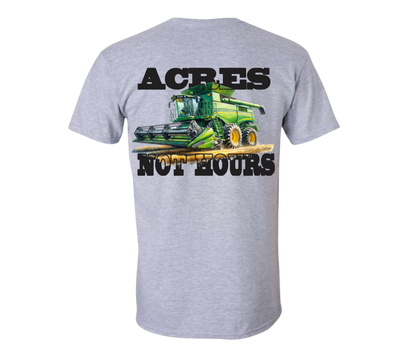 Acres Not Hours Tee